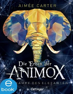 [Erben der Animox 03] • Der Kampf des Elefanten